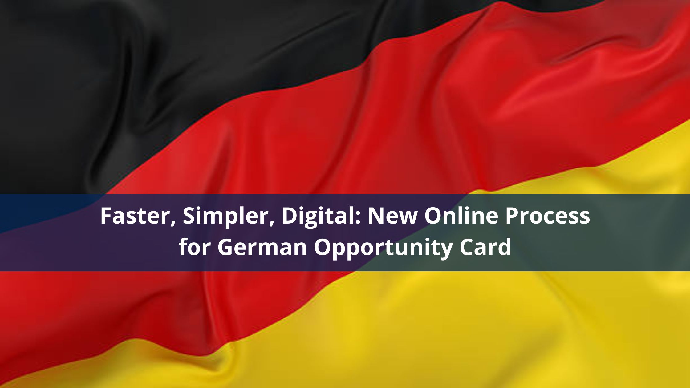 German Opportunity Card: New Online Process